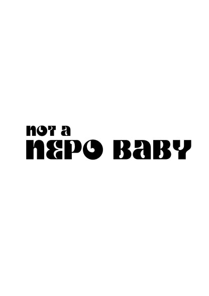 NOT A NEPO BABY